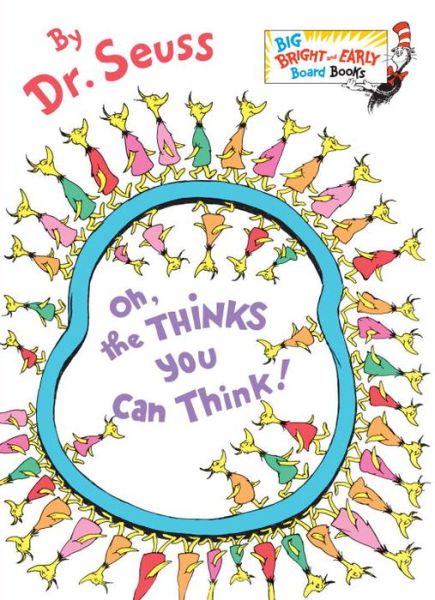 Cover for Dr. Seuss · Oh, the Thinks You Can Think! (Kartonbuch) (2014)