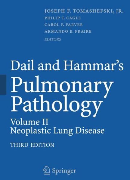 Cover for Tomashefski, Joseph F, Jr. · Dail and Hammar's Pulmonary Pathology: Volume II: Neoplastic Lung Disease (Hardcover Book) [3rd ed. 2008 edition] (2008)