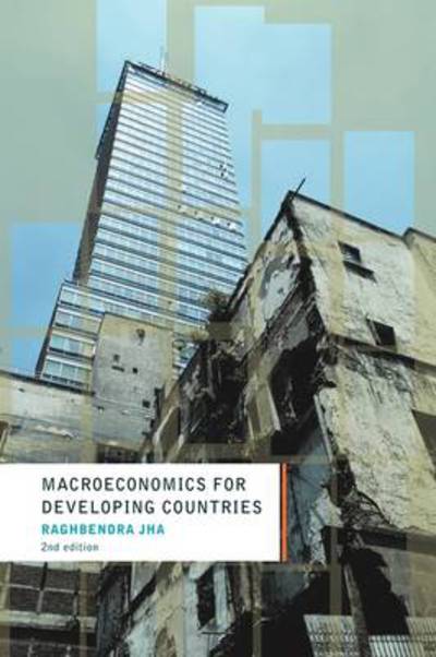 Macroeconomics for Developing Countries - Routledge Advanced Texts in Economics and Finance - Raghbendra Jha - Books - Taylor & Francis Ltd - 9780415262132 - April 24, 2003