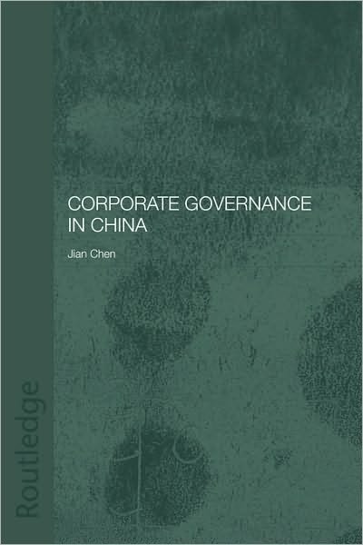 Cover for Jian Chen · Corporate Governance in China - Routledge Studies on the Chinese Economy (Innbunden bok) (2004)