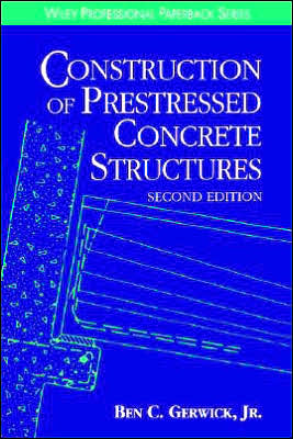 Cover for Gerwick, Ben C., Jr. (Emeritus, University of California at Berkeley, and Ben C. Gerwick, Inc., San Francisco, California) · Construction of Prestressed Concrete Structures (Paperback Book) (1997)