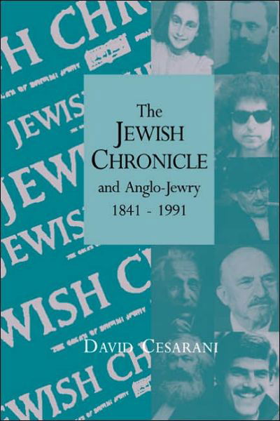Cover for David Cesarani · The Jewish Chronicle and Anglo-Jewry, 1841–1991 (Taschenbuch) (2005)