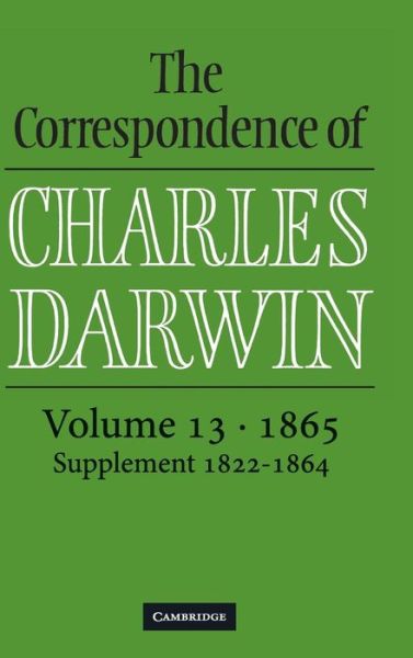 Cover for Charles Darwin · The Correspondence of Charles Darwin: Volume 13, 1865 - The Correspondence of Charles Darwin (Hardcover Book) (2002)