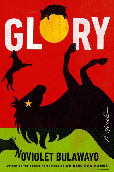 Cover for NoViolet Bulawayo · Glory: A Novel (Gebundenes Buch) (2022)