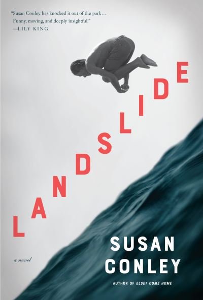 Cover for Susan Conley · Landslide: A Novel (Hardcover Book) (2021)