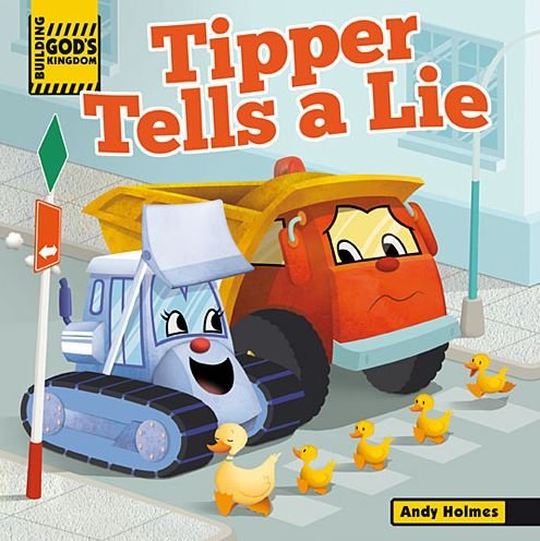 Cover for Andy Holmes · Building God's Kingdom: Tipper Tells a Lie (Board book) (2014)