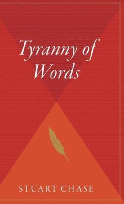 Cover for Stuart Chase · Tyranny of Words (Hardcover Book) (1959)