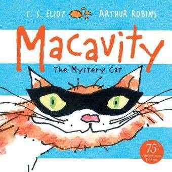 Macavity: The Mystery Cat - Old Possum's Cats - T. S. Eliot - Livros - Faber & Faber - 9780571308132 - 12 de julho de 2016