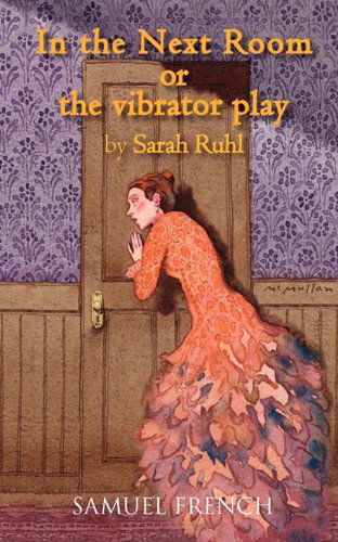 Cover for Sarah Ruhl · In the Next Room or the Vibrator Play (Taschenbuch) [Samuel French Acting edition] (2010)