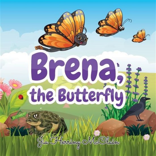 Cover for Jia Herring McClain · Brena, The Butterfly (Pocketbok) (2019)