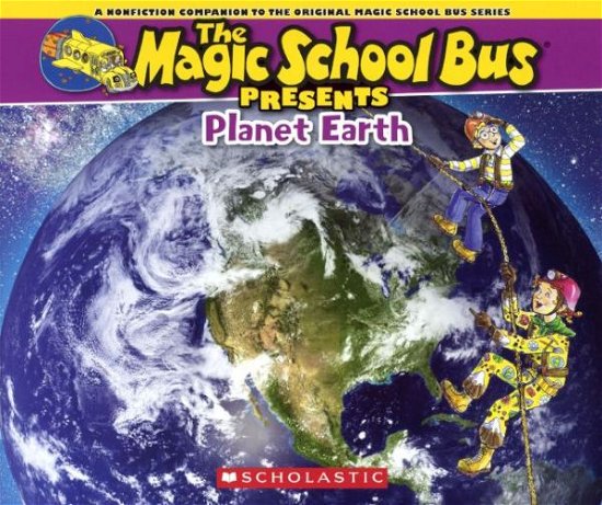 Cover for Joanna Cole · Planet Earth (Turtleback School &amp; Library Binding Edition) (Magic School Bus Presents) (Hardcover Book) [Turtleback School &amp; Library Binding edition] (2014)