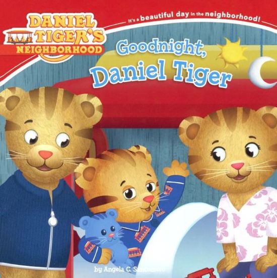 Goodnight, Daniel Tiger (Daniel Tiger's Neighborhood) - Angela C. Santomero - Książki - Turtleback Books: A Division of Sanval - 9780606361132 - 26 sierpnia 2014