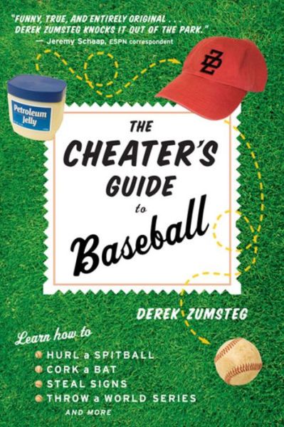 Cover for Derek Zumsteg · The Cheater's Guide to Baseball (Paperback Book) [1st Printing edition] (2007)