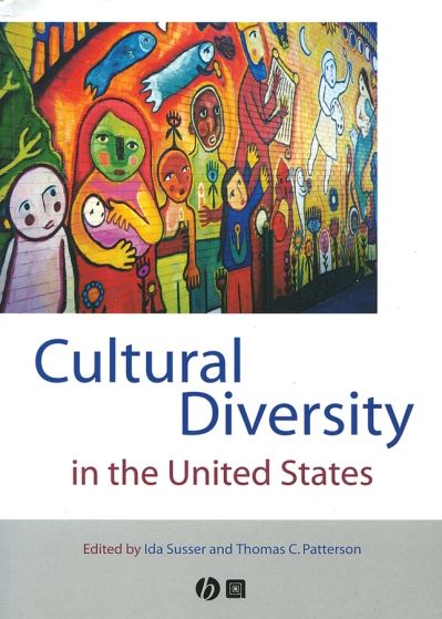Cultural Diversity in the United States: A Critical Reader - I Susser - Books - John Wiley and Sons Ltd - 9780631222132 - 2001