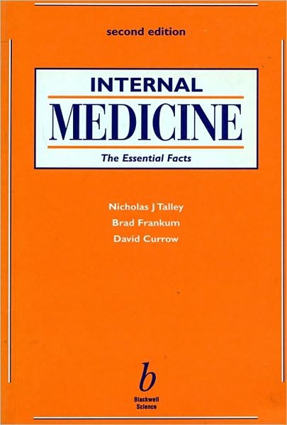 Cover for Talley, Nicholas J. (Mayo Clinic College of Medicine, Jacksonville, Florida, USA) · Internal Medicine: The Essential Facts (Pocketbok) (2000)