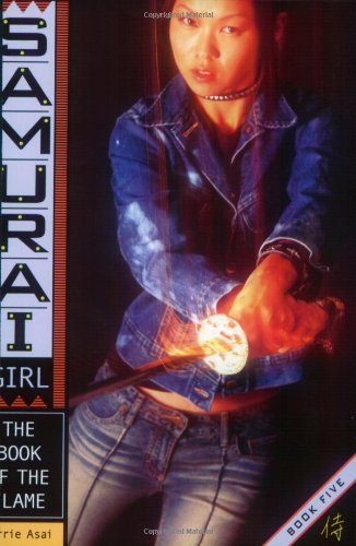 The Book of the Flame (Samurai Girl) - Carrie Asai - Books - Simon Pulse - 9780689867132 - 2004