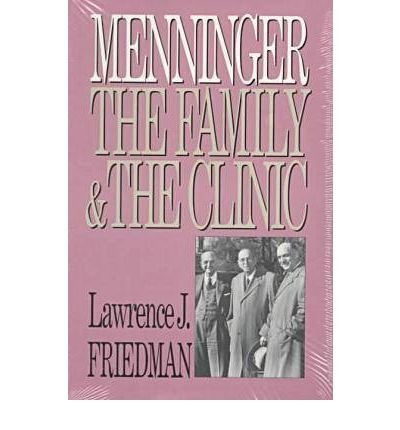 Cover for USA), Lawrence Friedman (Professor of History, Bowling Green State University, · Menninger: The Family and the Clinic (Paperback Bog) (1992)