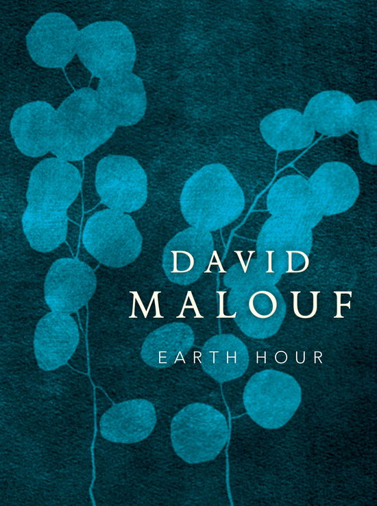 Cover for David Malouf · Earth Hour (Gebundenes Buch) (2014)