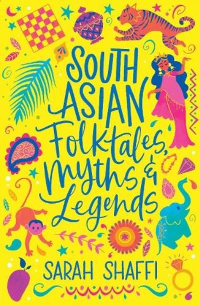 Cover for Sarah Shaffi · South Asian Folktales, Myths and Legends - Scholastic Classics (Taschenbuch) (2022)