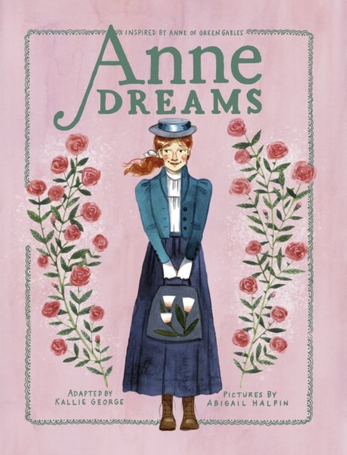 Cover for Kallie George · Anne Dreams: Inspired by Anne of Green Gables (Gebundenes Buch) (2024)
