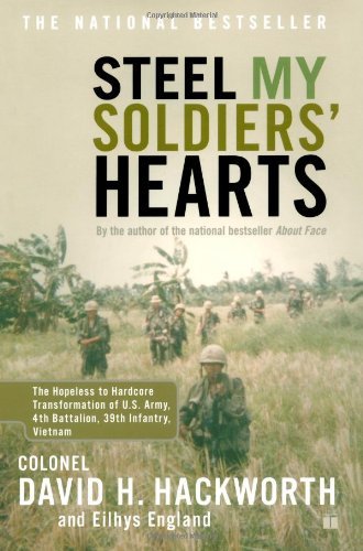 Cover for Col. David H. Hackworth · &quot;Steel My Soldiers' Hearts: Hopeless to Harcore Transformation US Army, 4th Battalion, 39th Infantry &quot; (Pocketbok) [Ed edition] (2003)