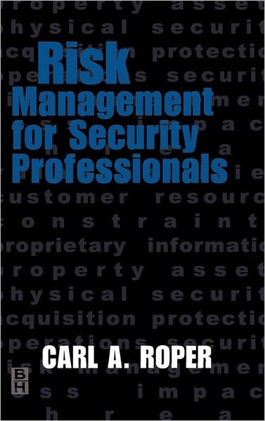 Cover for Roper, Carl (Security Consultant, Richmond, VA, USA) · Risk Management for Security Professionals (Hardcover bog) (1999)