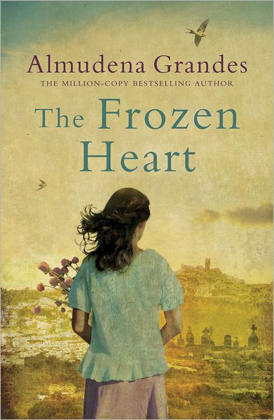 The Frozen Heart: A sweeping epic that will grip you from the first page - Almudena Grandes - Kirjat - Orion Publishing Co - 9780753823132 - torstai 3. maaliskuuta 2011