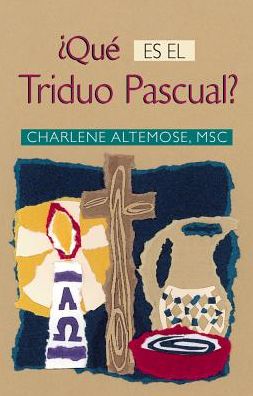 Cover for Charlene Altemose · Que Es El Triduo Pascual? (Paperback Book) (2002)