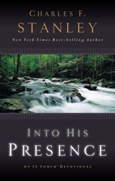 Cover for Charles F. Stanley · Into His Presence: An In Touch Devotional (Paperback Book) (2005)
