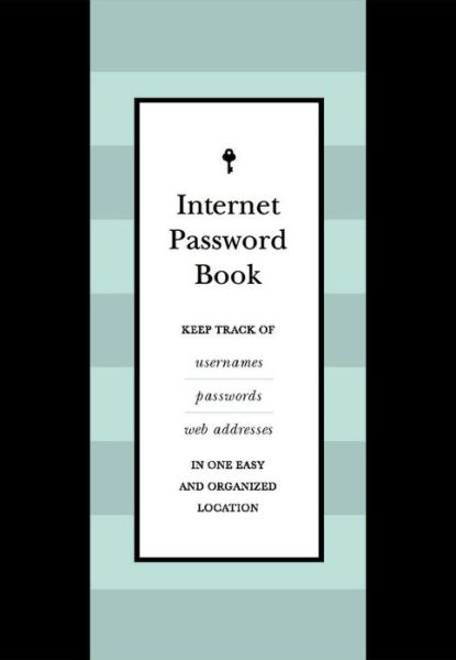 Cover for Editors of Chartwell Books · Internet Password Book: Keep Track of Usernames, Passwords, and Web Addresses in One Easy and Organized Location - Creative Keepsakes (Hardcover Book) (2021)