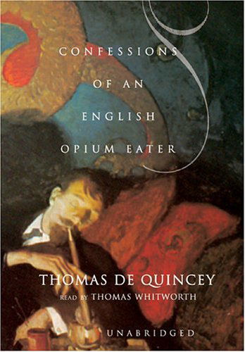 Cover for Thomas De Quincey · Confessions of an English Opium-eater (Audiobook (CD)) [Mp3 Una edition] (2004)