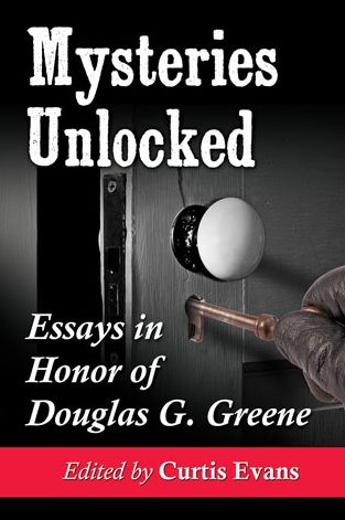 Cover for Curtis Evans · Mysteries Unlocked: Essays in Honor of Douglas G. Greene (Paperback Book) (2014)