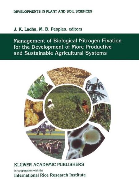 Management of Biological Nitrogen Fixation for the Development of More Productive and Sustainable Agricultural Systems: Extended versions of papers presented at the Symposium on Biological Nitrogen Fixation for Sustainable Agriculture at the 15th Congress - Symposium on Biological Nitrogen Fixation for Sustainable Agriculture - Books - Springer - 9780792334132 - September 30, 1995