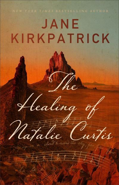 Cover for Jane Kirkpatrick · The Healing of Natalie Curtis (Paperback Book) (2021)