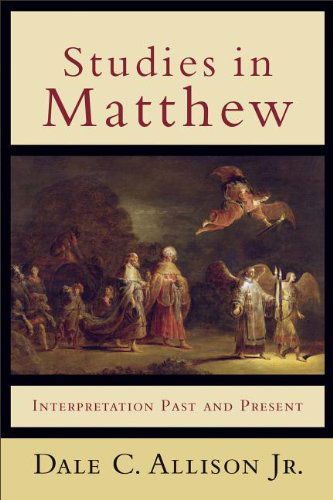 Cover for Allison Dale C. Jr · Studies in Matthew - Interpretation Past and Present (Paperback Book) (2012)