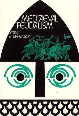 Mediaeval Feudalism - Carl Stephenson - Libros - Cornell University Press - 9780801490132 - 30 de septiembre de 1956