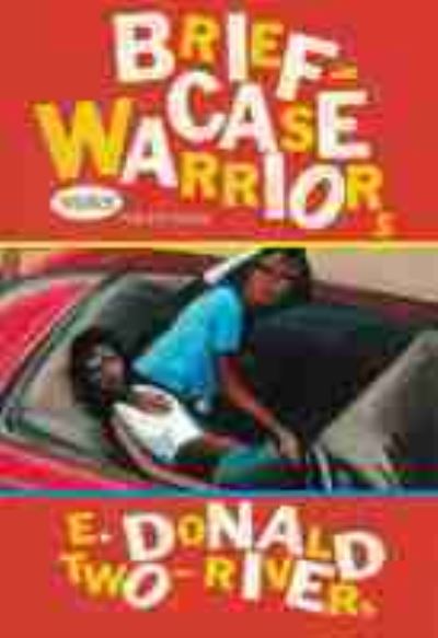 Cover for E. Donald Two-Rivers · Briefcase Warriors: Stories for the Stage - American Indian Literature and Critical Studies Series (Paperback Book) (2021)