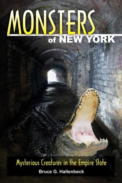 Cover for Bruce G Hallenbeck · Monsters of New York: Mysterious Creatures in the Empire State - Monsters (Stackpole) (Paperback Bog) (2013)