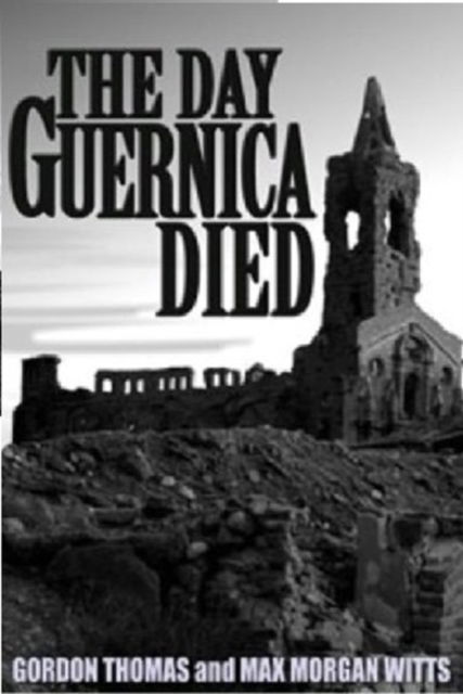 Guernica - Gordon Thomas - Books - Madison Books, Inc - 9780812885132 - 1975