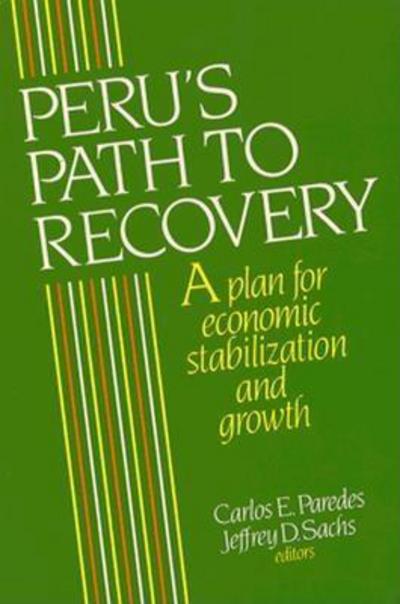 Cover for Peru's Path to Recovery: A Plan for Economic Stabilization and Growth (Paperback Book) (1991)