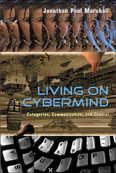 Cover for Jonathan Paul Marshall · Living on Cybermind: Categories, Communication, and Control - New Literacies and Digital Epistemologies (Paperback Book) (2007)
