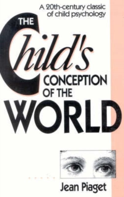Cover for Jean Piaget · The Child's Conception of the World (Taschenbuch) [New edition] (1975)