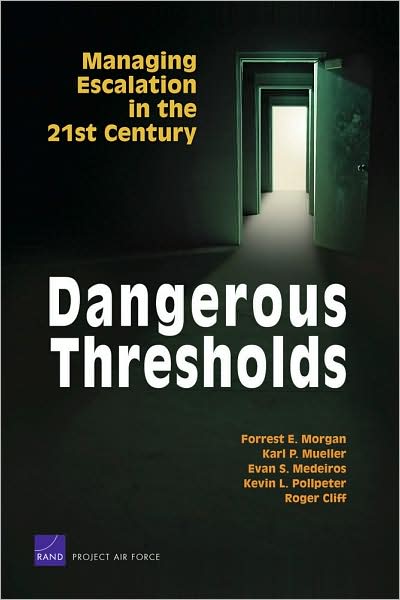 Cover for Forrest E. Morgan · Dangerous Thresholds: Managing Escalation in the 21st Century (Paperback Book) (2008)