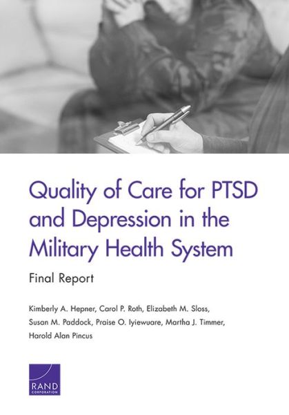 Cover for Kimberly A Hepner · Quality of Care for PTSD and Depression in the Military Health System: Final Report (Paperback Book) (2021)