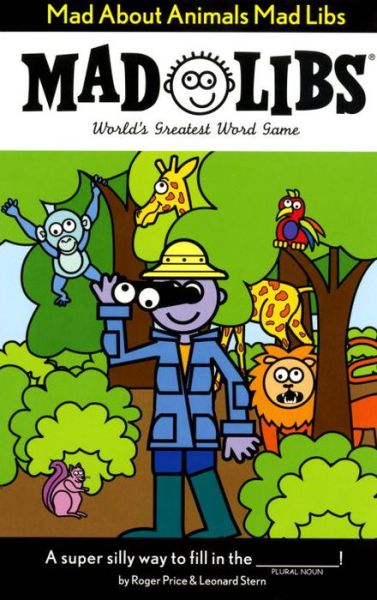 Mad About Animals Mad Libs - Mad Libs - Roger Price - Books - Penguin Putnam Inc - 9780843137132 - September 3, 2009