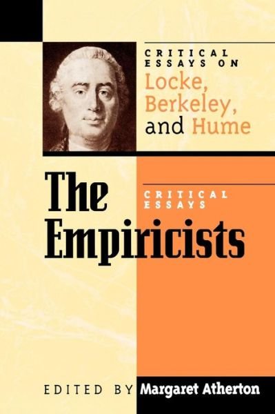 Cover for Margaret Atherton · The Empiricists: Critical Essays on Locke, Berkeley, and Hume - Critical Essays on the Classics Series (Paperback Bog) (1998)