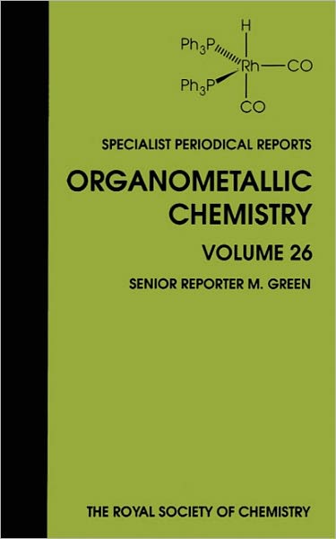 Cover for Royal Society of Chemistry · Organometallic Chemistry: Volume 26 - Specialist Periodical Reports (Innbunden bok) (1998)