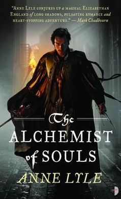 Cover for Anne Lyle · The Alchemist of Souls: Night's Masque, Volume 1 - Night's Masque (Paperback Bog) [New edition] (2012)