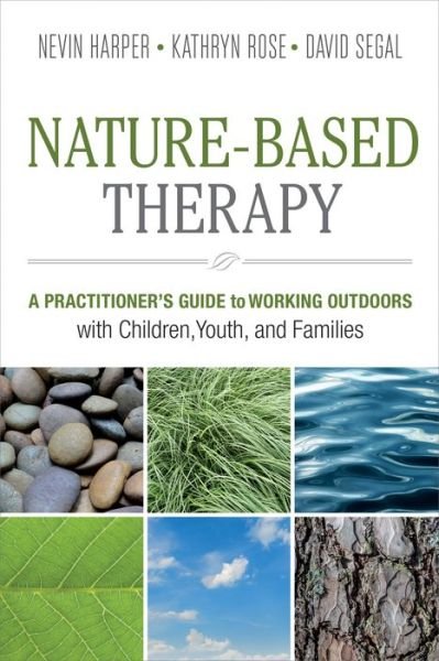 Cover for Dr. Nevin J. Harper · Nature-Based Therapy: A Practitioner’s Guide to Working Outdoors with Children, Youth, and Families (Pocketbok) (2019)