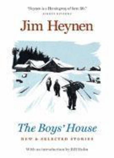 Cover for Jim Heynen · The Boys' House: New and Selected Stories (Hardcover Book) (2001)